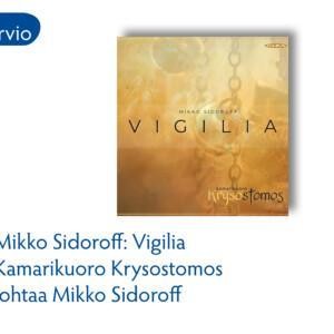 Levyarvio: Sidoroffin Vigilia on vuodenkuorolevytysten parhaimmistoa
