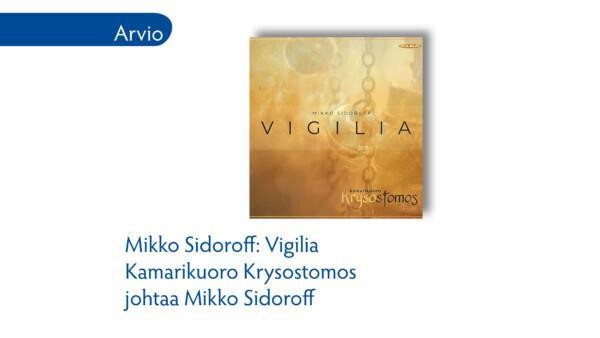 Levyarvio: Sidoroffin Vigilia on vuodenkuorolevytysten parhaimmistoa